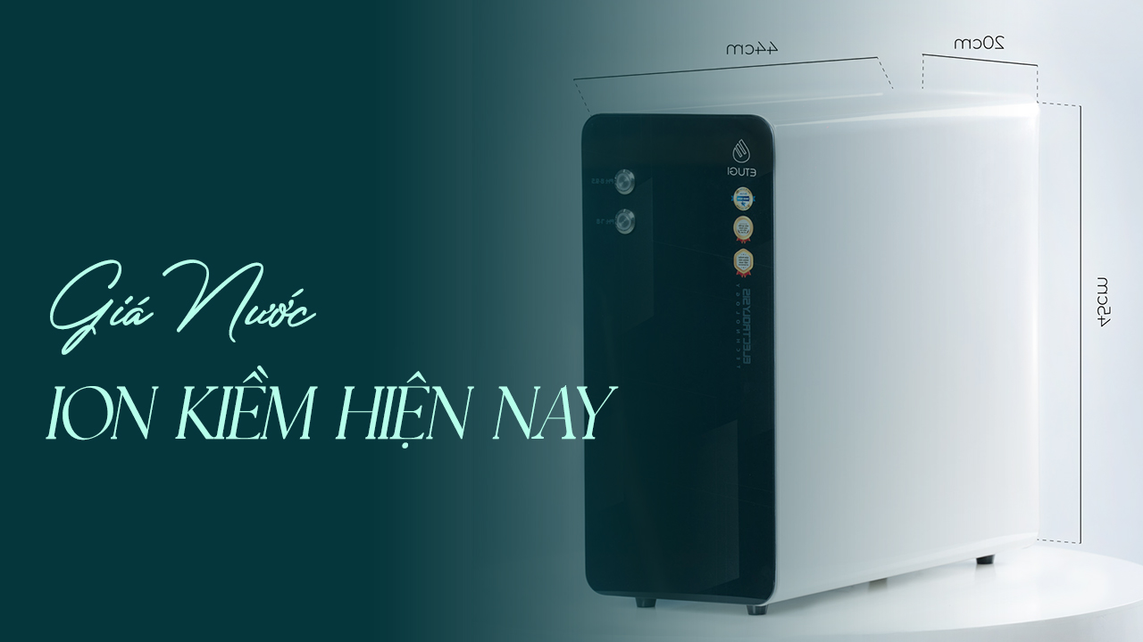 Giá Nước Ion Kiềm