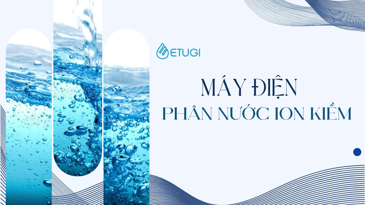 Máy Điện Phân Nước Ion Kiềm